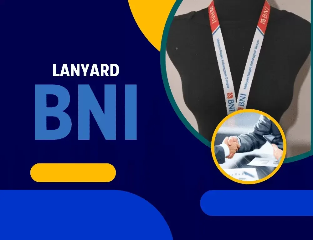 Lanyard BNI; Pengertian, Fungsi, Jenis, Desain, dan Contohnya