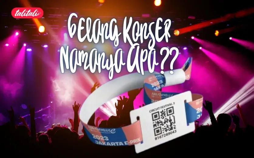 Gelang Konser Namanya Apa? Yuk, Kenali Lebih Dekat!
