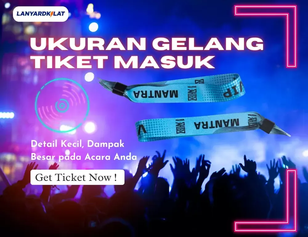 Ukuran Gelang Tiket: Ukuran Akses yang Mudah