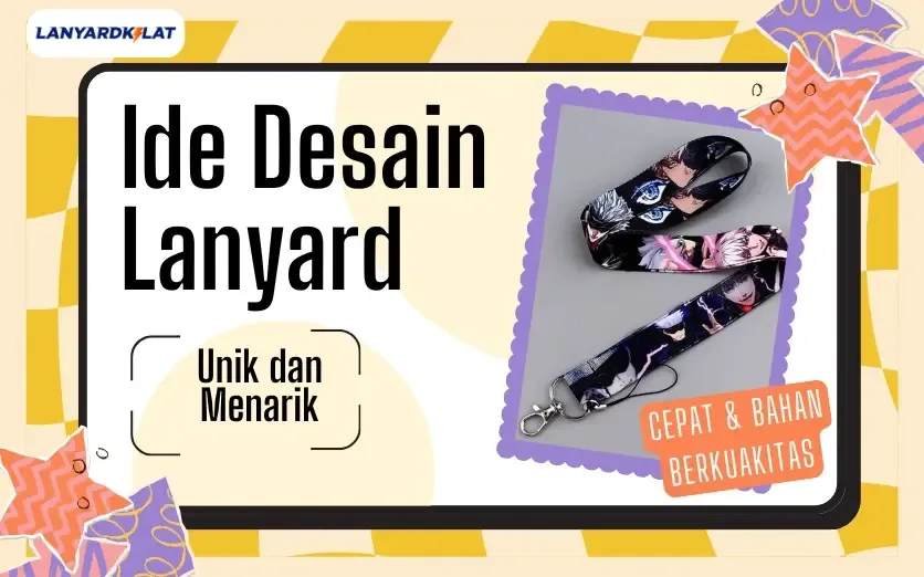 7+ Ide Desain Lanyard Unik dan Menarik untuk Kebutuhan Anda