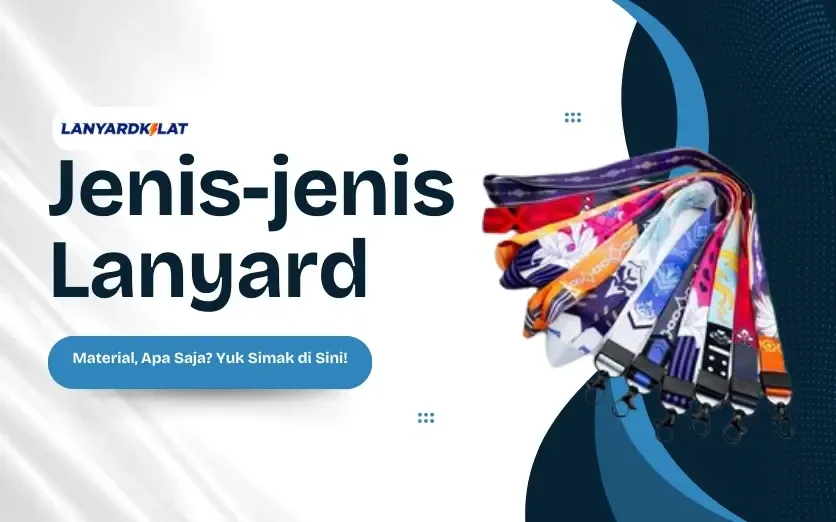 Jenis Tali Lanyard Berdasarkan Fungsinya