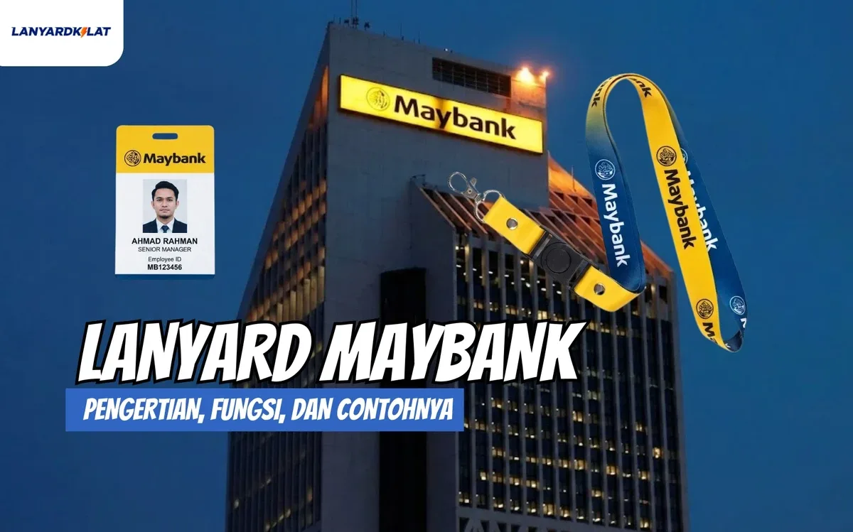 Lanyard Maybank; Pengertian, Fungsi, dan Contohnya