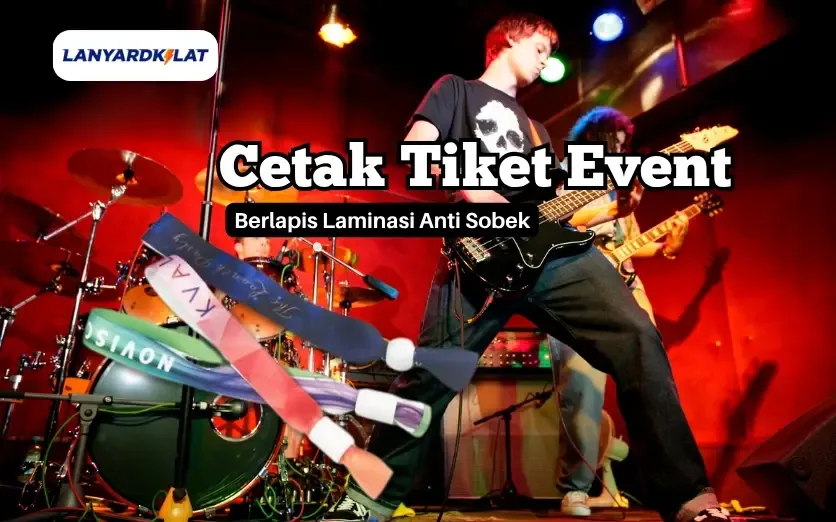 Cetak Tiket Event Berlapis Laminasi Anti Sobek Tahan Lama