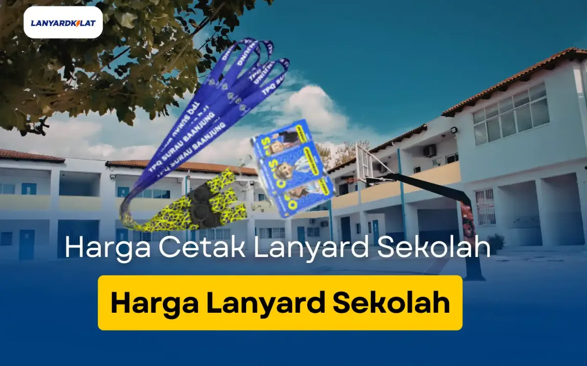 Harga Cetak Lanyard Sekolah (Pricelist Terbaru)