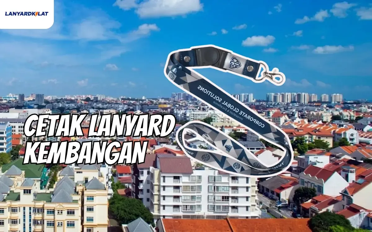 Cetak Lanyard Kembangan Harga Pabrik Kualitas Eksekutif Puri Indah
