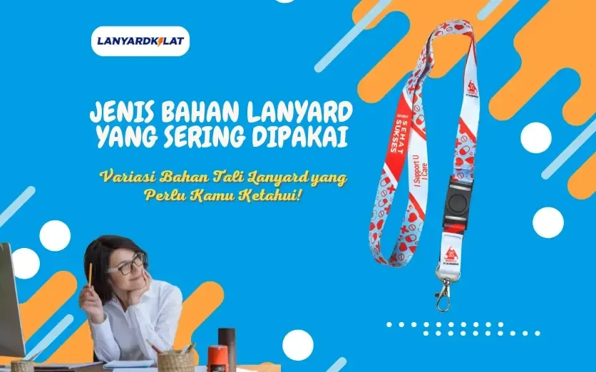 Jenis Tali ID Card yang Sering Digunakan