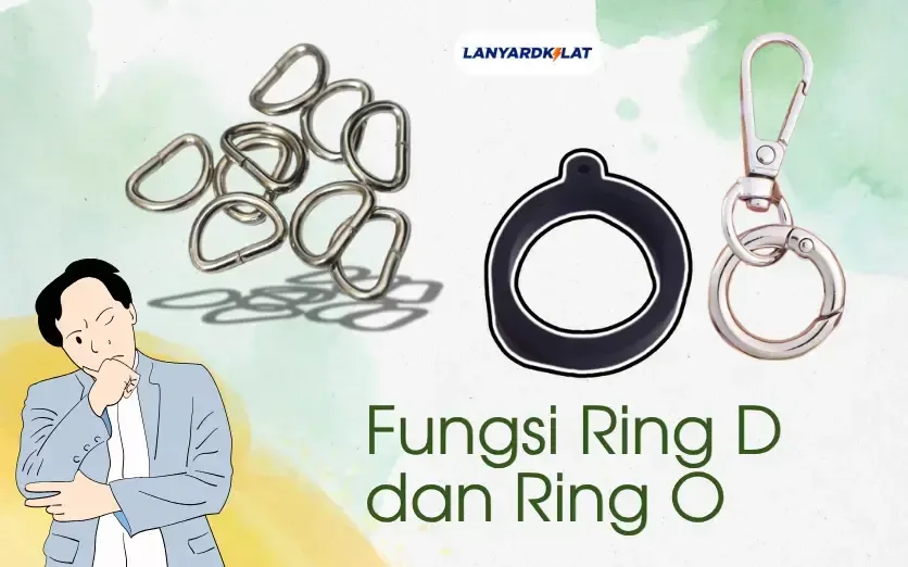 Kenali Perbedaan Ring D dan Ring O dalam Lanyard, Lengkap!
