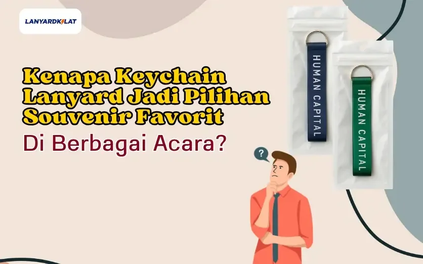 Kenapa Keychain Lanyard Jadi Pilihan Souvenir Favorit di Berbagai Acara?
