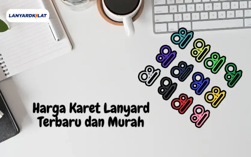Harga Karet Lanyard Terbaru Bulan Ini Ter-Murah