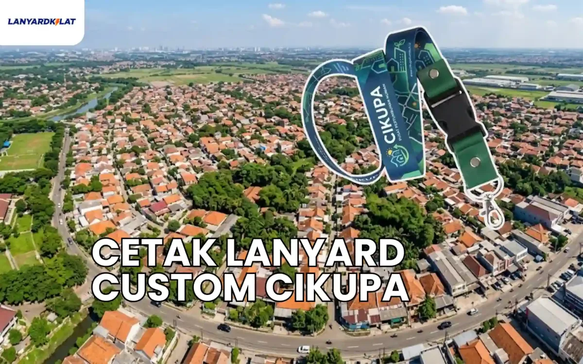 Cetak Lanyard Custom Berkualitas untuk Perusahaan dan Event di Cikupa