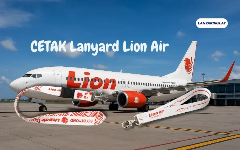 Cetak Lanyard Lion Air: Tali Identitas dan Gantungan ID Karyawan Maskapai