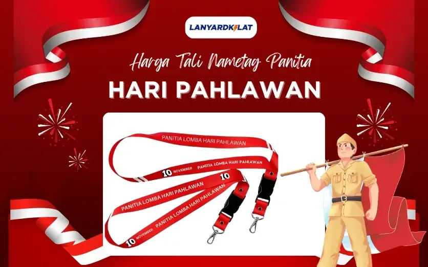 Harga Tali Nametag Panitia Hari Pahlawan Sehari Jadi Free Ongkir