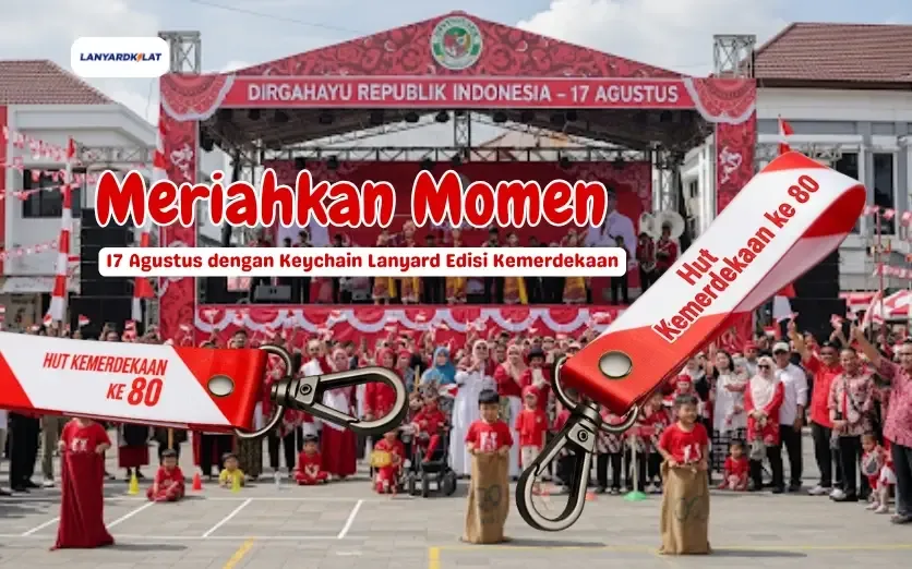 Meriahkan Momen 17 Agustus dengan Keychain Lanyard Edisi Kemerdekaan