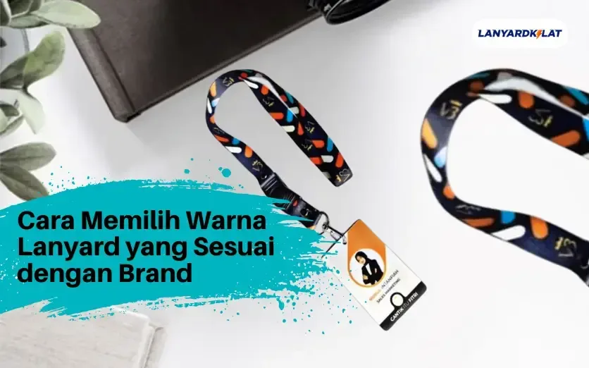 5 Cara Memilih Warna Lanyard yang Sesuai dengan Brand