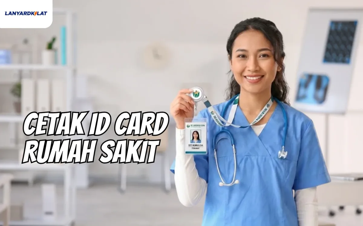 Cetak ID Card Rumah Sakit Terintegrasi Sistem Keamanan Pasien dan Manajemen Pengunjung