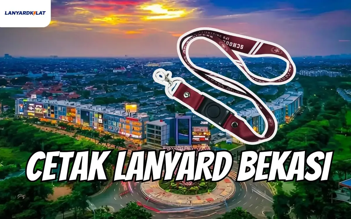 Lanyard Bekasi, Layanan Cetak Lanyard Custom untuk Event & Kantor