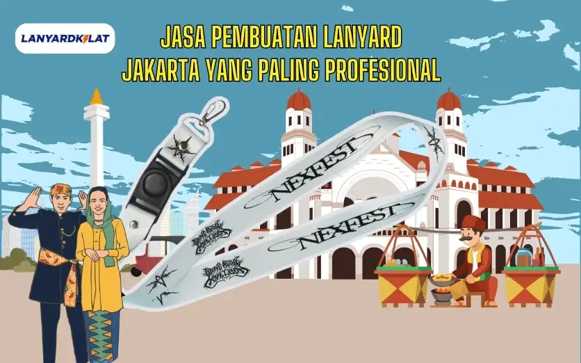 Jasa Pembuatan Lanyard Jakarta yang Paling Profesional