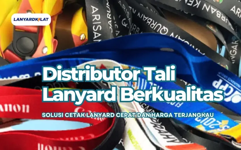 Top #1 Distributor Tali Lanyard Berkualitas (Cetak Full Color)