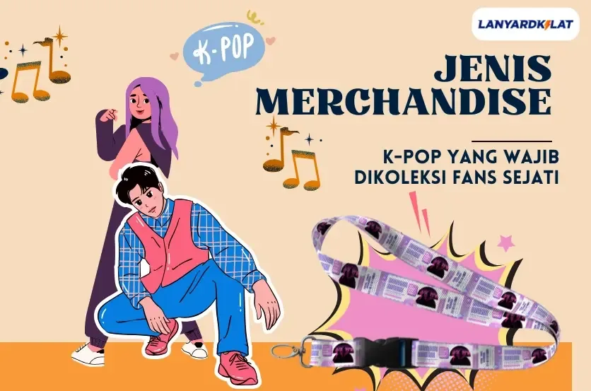 12 Jenis Merchandise KPOP yang Wajib Dikoleksi Fans Berat