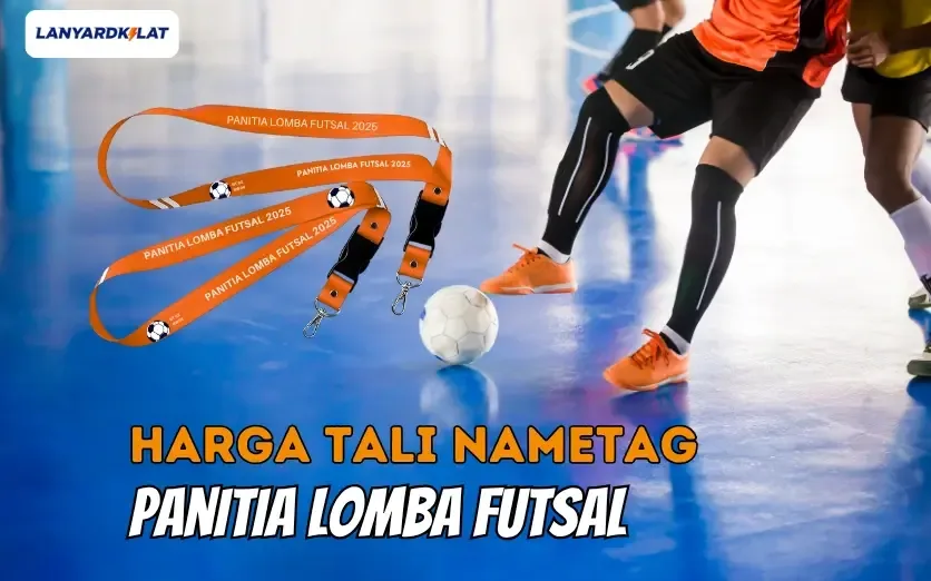 Harga Tali Name Tag Panitia Lomba Futsal Free Sample