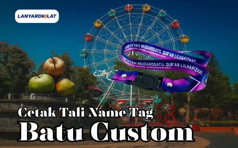 Lanyard Batu, Vendor Percetakan yang Anda Cari Selama Ini