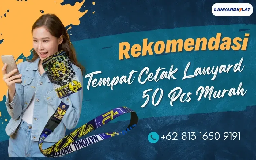 Rekomendasi Tempat Cetak Lanyard 50 Pcs Murah