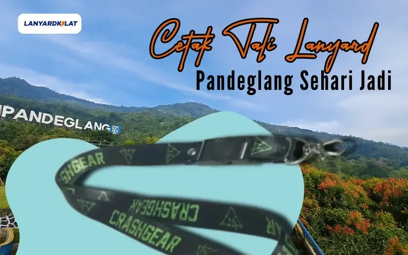 Lanyard Pandeglang, Tali ID Card Custom Bahan Premium