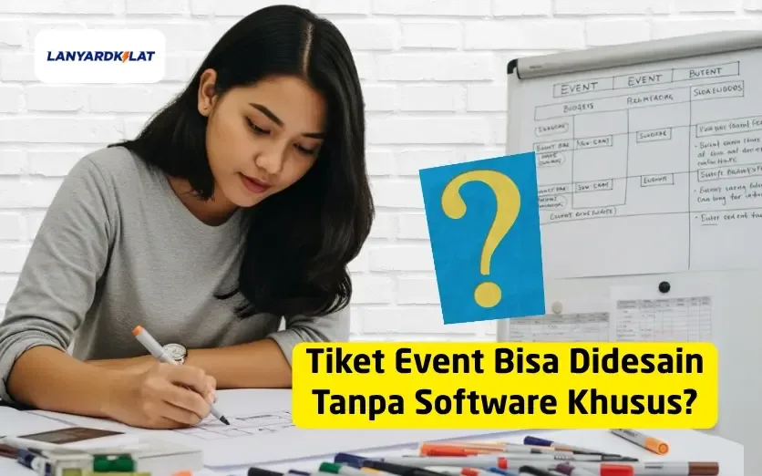 Apakah Tiket Event Bisa Didesain Tanpa Software Khusus?