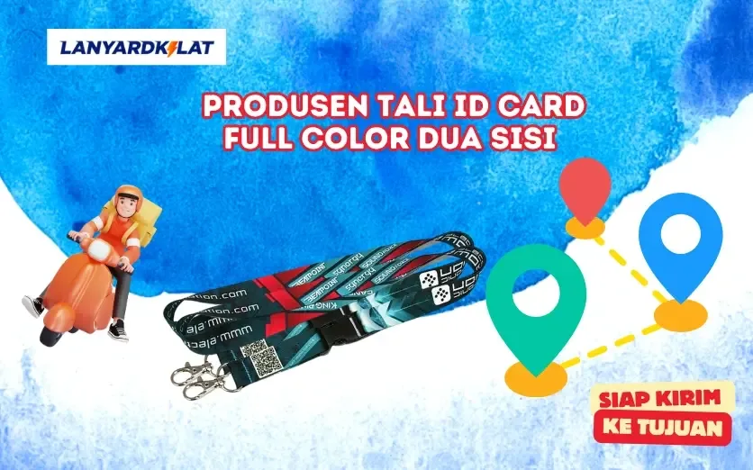 Produsen Tali ID Card Full Color Dua Sisi, Siap Kirim ke Tujuan