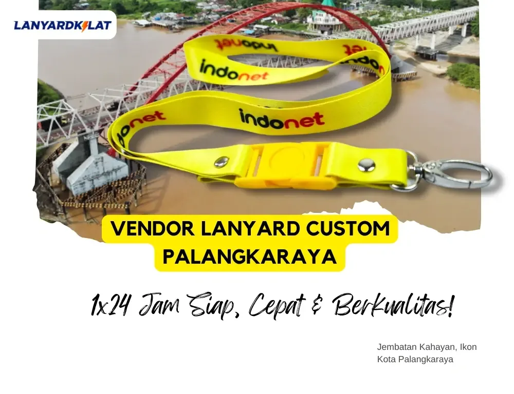 Vendor Cetak Custom Lanyard di Palangka Raya Sehari Jadi 1x24