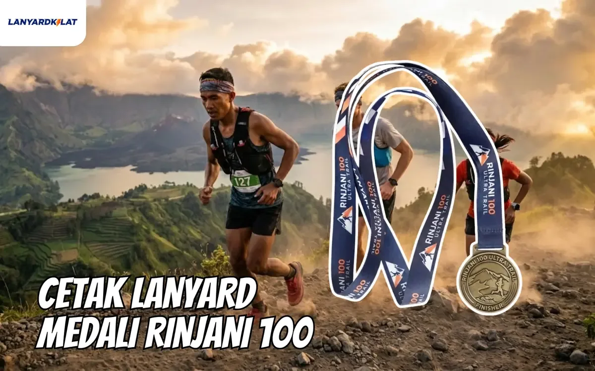 Cetak Lanyard Medali Rinjani 100 (Event Jadi Makin Seru)