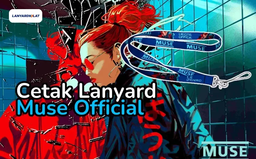 Lanyard Muse Official: Merchandise Resmi yang Wajib Dimiliki Fans Sejati
