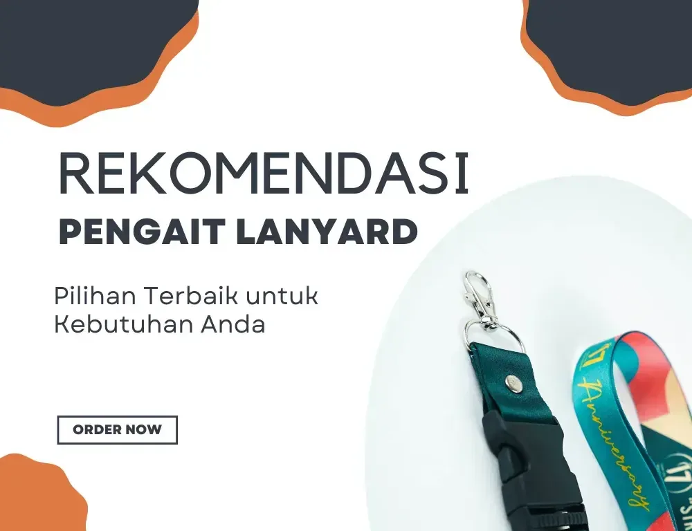 Rekomendasi 10 Jenis Pengait Lanyard yang Harus Kamu Tahu