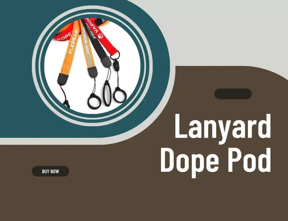 Lanyard Dope Pod; Pengertian, Fungsi, dan Contohnya