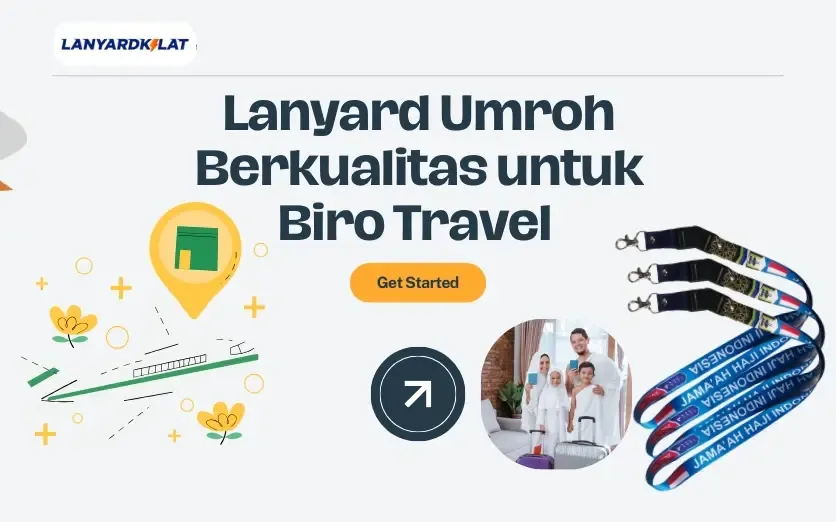 Cetak Lanyard Umrah Khusus Travel, Identitas Jamaah Aman, Branding Makin Elegan