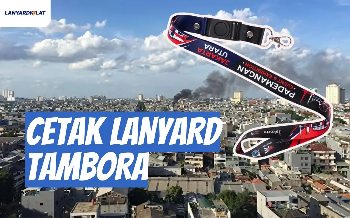 Cetak Lanyard Tambora Spesialis Grosir dan UMKM Harga Pabrik Bisa Custom