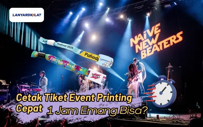 Cetak Tiket Event Printing Cepat 1 Jam? Emang Bisa?
