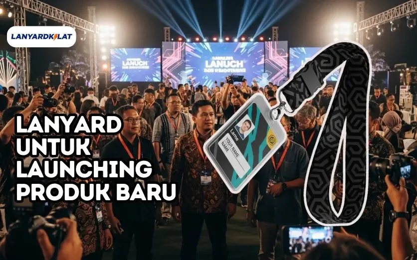 Lanyard untuk Launching Produk Baru (Bisa Custom, Pesan Massal)