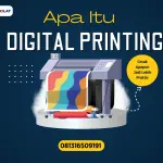 Apa itu Digital Printing? Pengertian, Kelebihan, dan Kekurangan