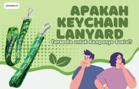 Apakah Keychain Lanyard Tersedia untuk Kampanye Sosial?