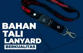 Bahan Tali Lanyard: Pilihan Terbaik untuk Karakter Unik Anda