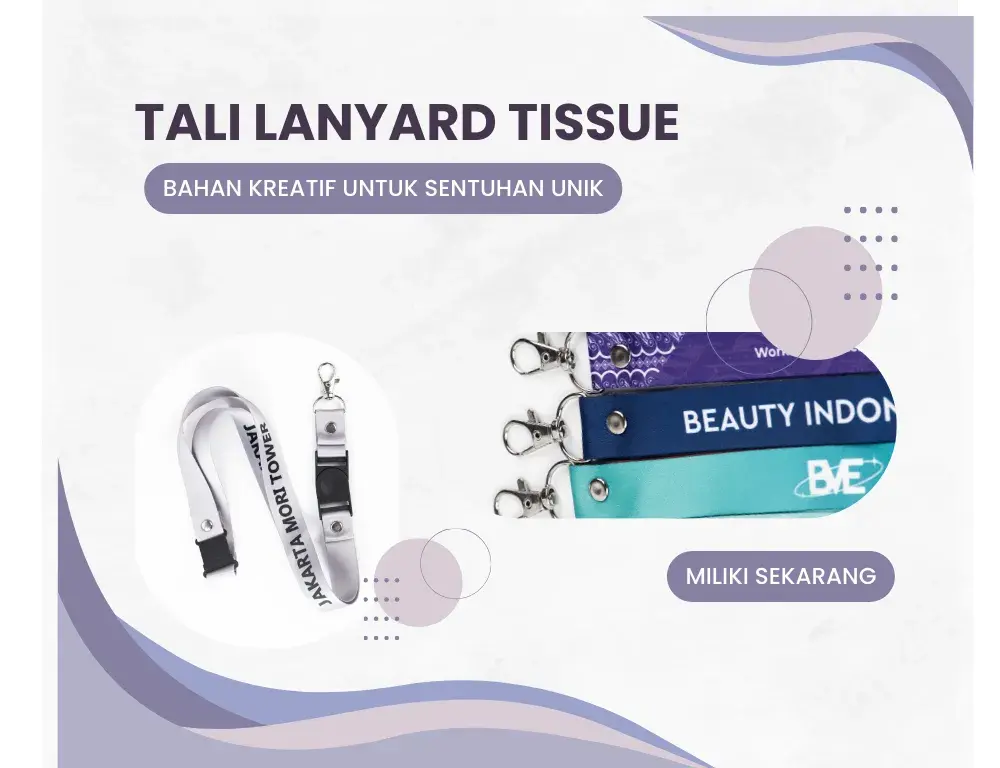 Bahan Tali Lanyard Tissue yang Kreatif untuk Keperluan Anda