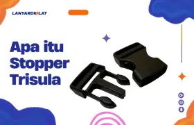 Apa Itu Stopper Trisula? Kenali Fungsinya di Dunia Lanyard