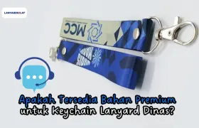 Apakah Tersedia Bahan Premium untuk Keychain Lanyard Dinas?