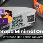 Berapa Minimal Order Wristband dari Bahan Lanyard?
