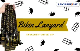 Bikin Lanyard Eksklusif untuk VIP Bersama LanyardKilat