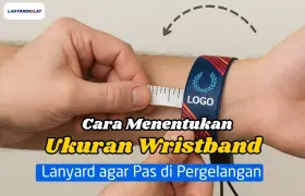 Cara Menentukan Ukuran Wristband Lanyard agar Pas di Pergelangan