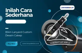 Inilah Cara Sederhana Bikin Lanyard Custom Desain Cakep