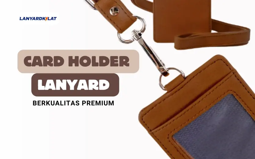 Card Holder Lanyard Kualitas Terbaik (Premium!)