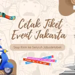 Cetak Tiket Event Jakarta, Siap Kirim ke Seluruh Jabodetabek